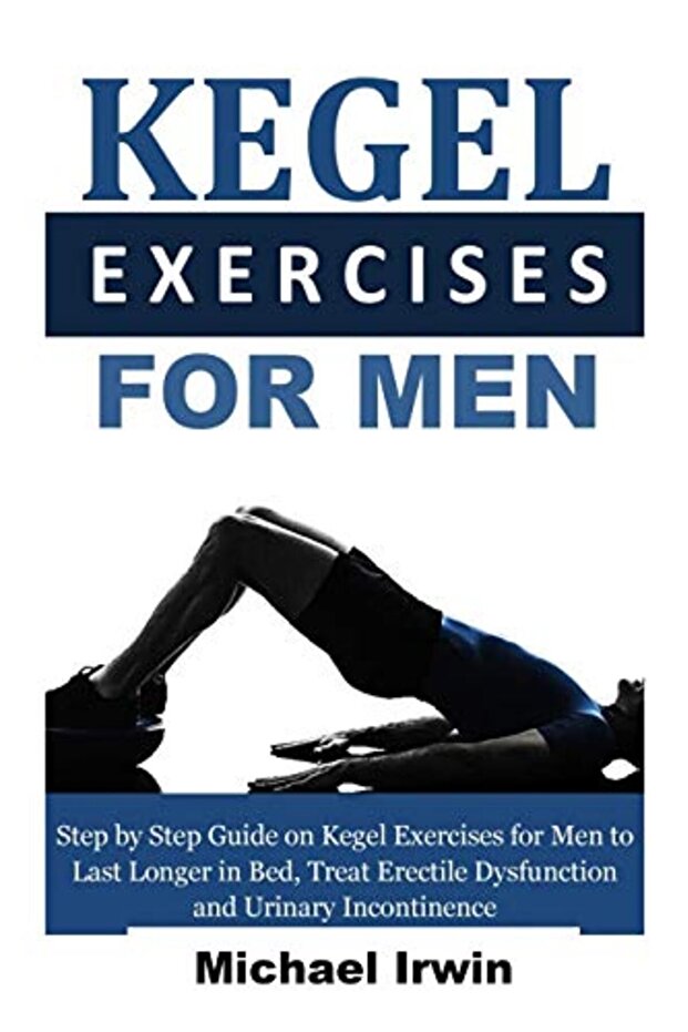 Kegel Exercises For Men Step By Step Guide On Kegel Exercises For Men To Last Longer In Bed Treat