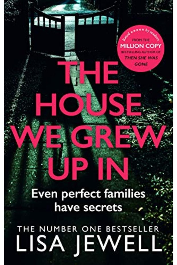 The House We Grew Up In From The Number One Bestselling Author Of The Family Upstairs