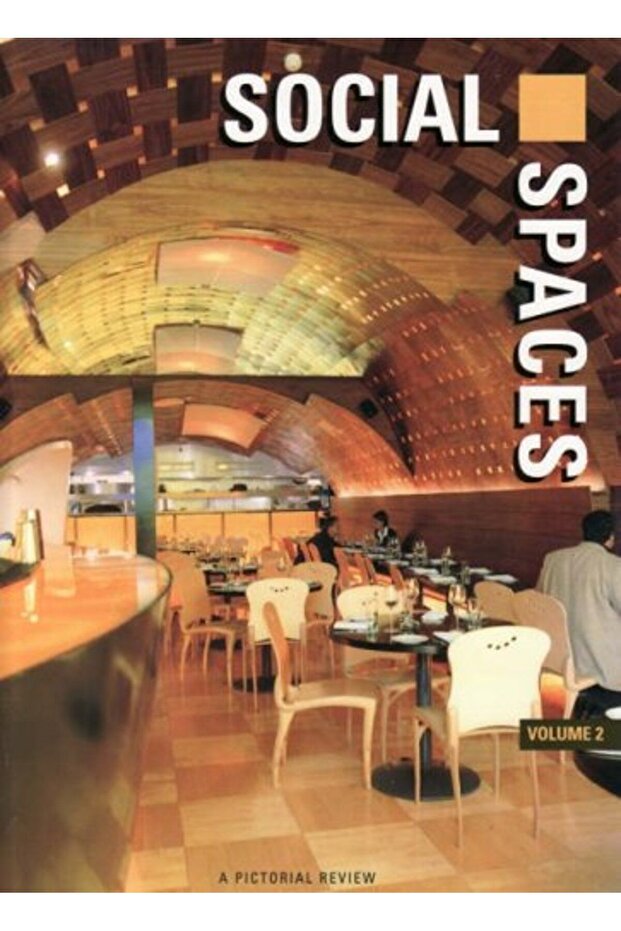 Social Spaces A Pictorial Review Vol2