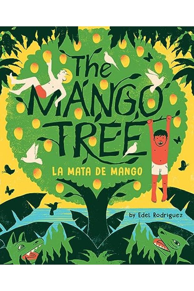 The Mango Tree La Mata De Mango A Picture Book