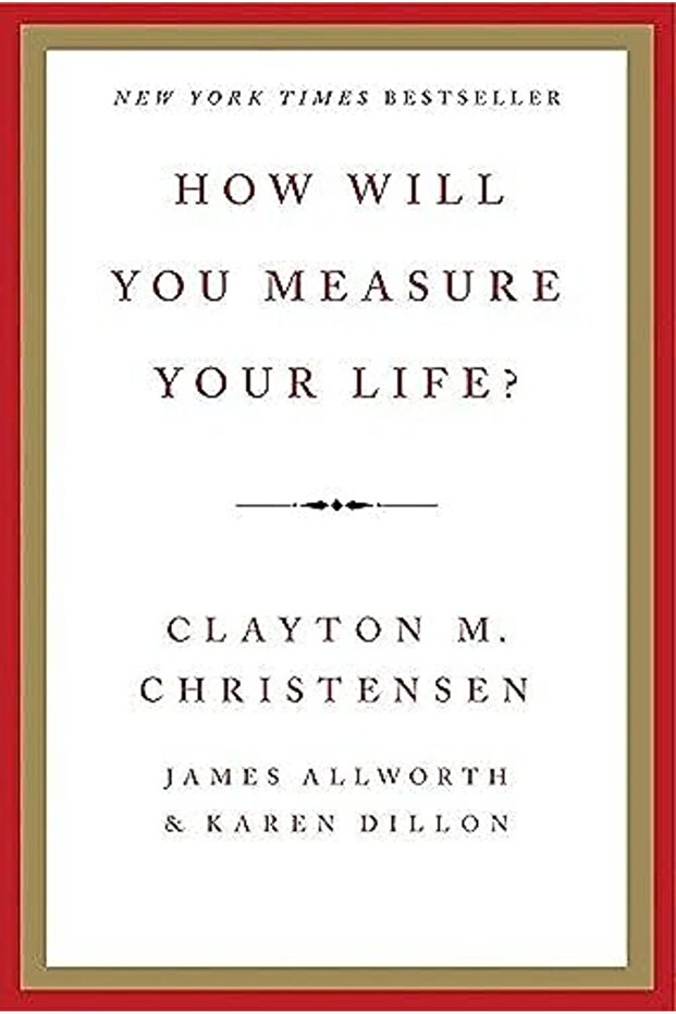 How Will You Measure Your Life