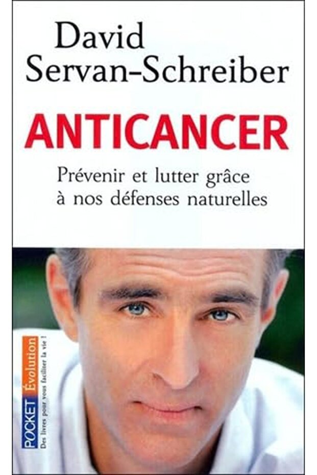 Anticancer Prevenir Et Lutter Grâce A Nos Defenses Naturelles