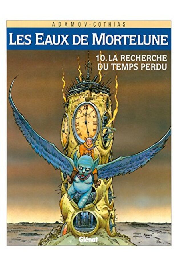 Les Eaux De Mortelune T10 La Recherche Du Temps Perdu
