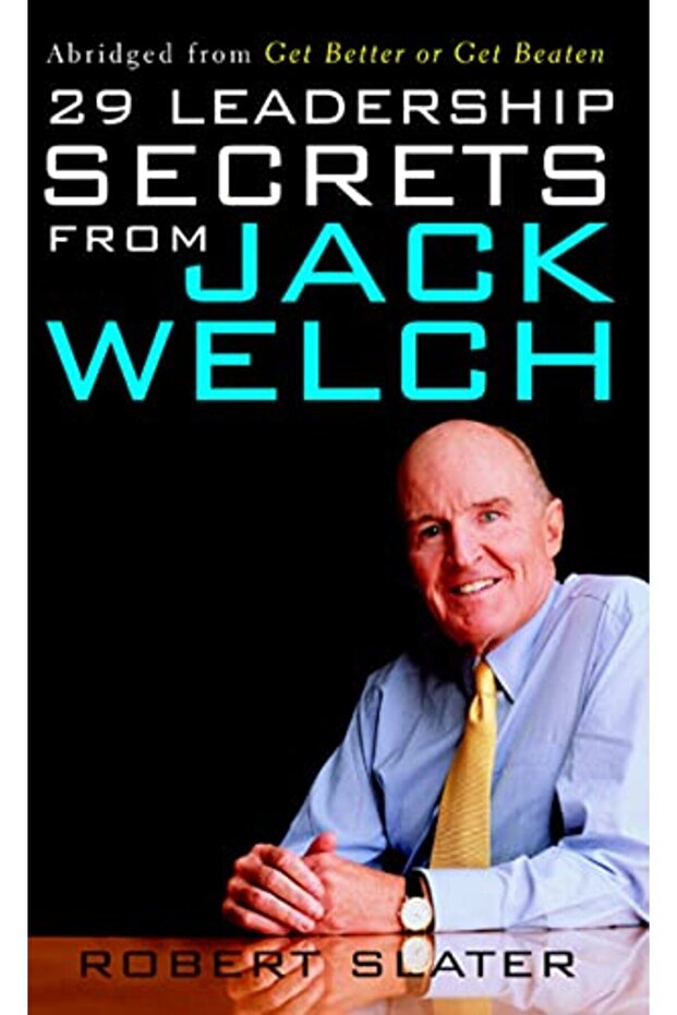 29 Leadership Secrets From Jack Welch