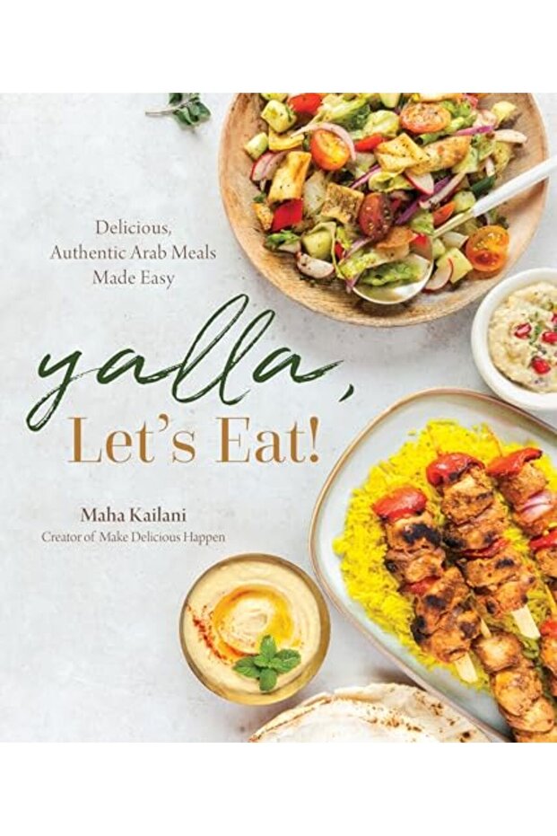 Yalla Lets Eat Delicious Authentic Arab Meals Made Easy