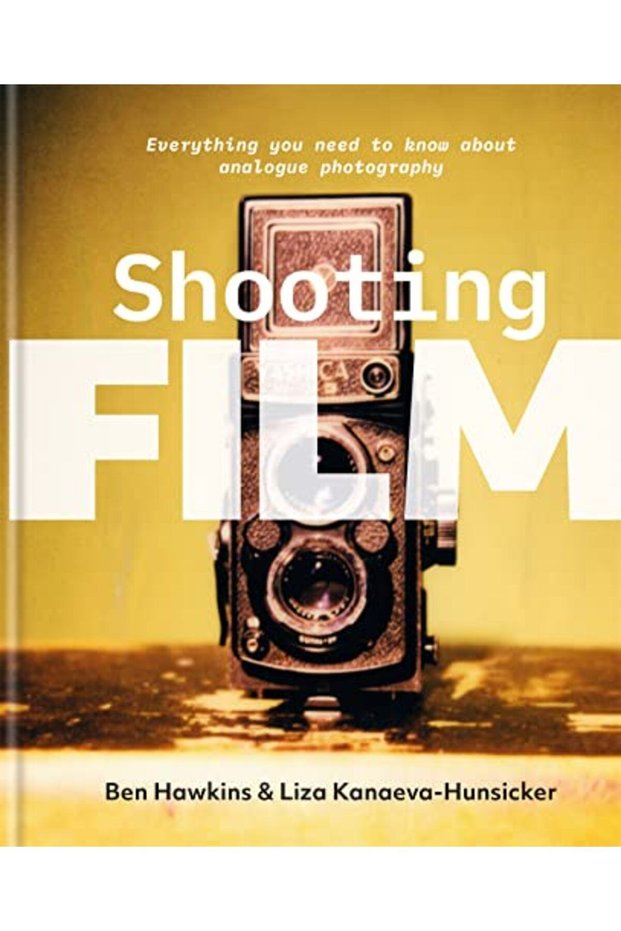 Shooting Film Everything You Need To Know About Analogue Photography