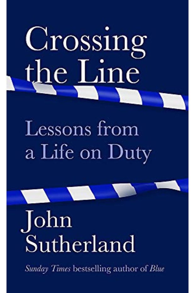 Crossing The Line Lessons From A Life On Duty