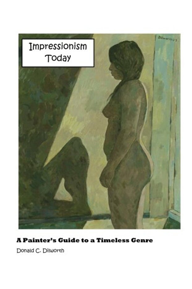 Impressionism Today A Painters Guide To A Timeless Genre
