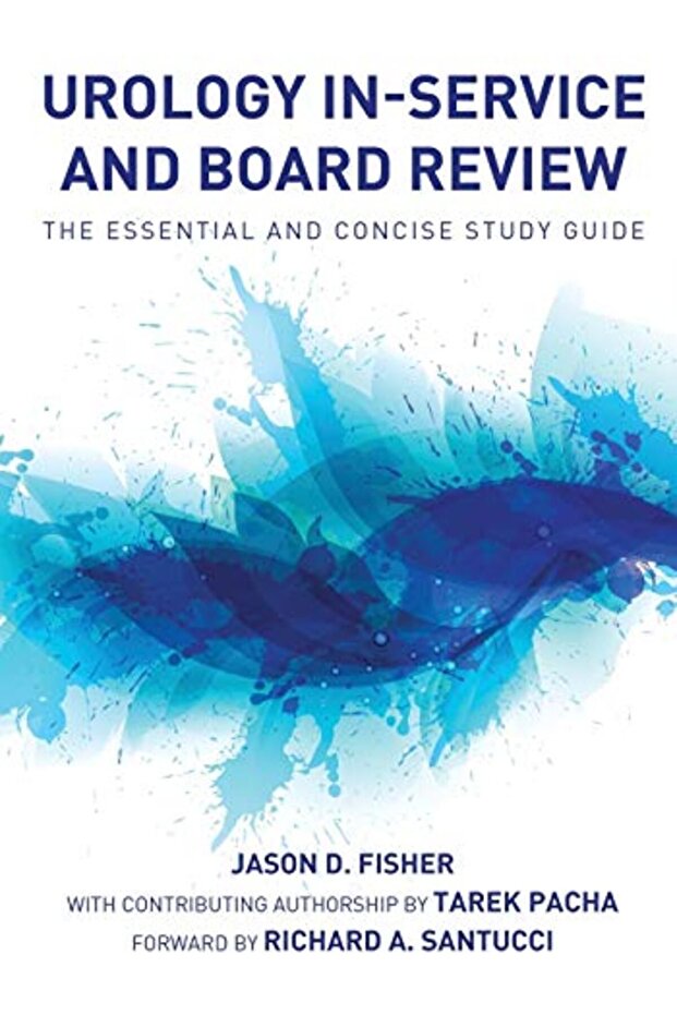 Urology Inservice And Board Review The Essential And Concise Study Guide