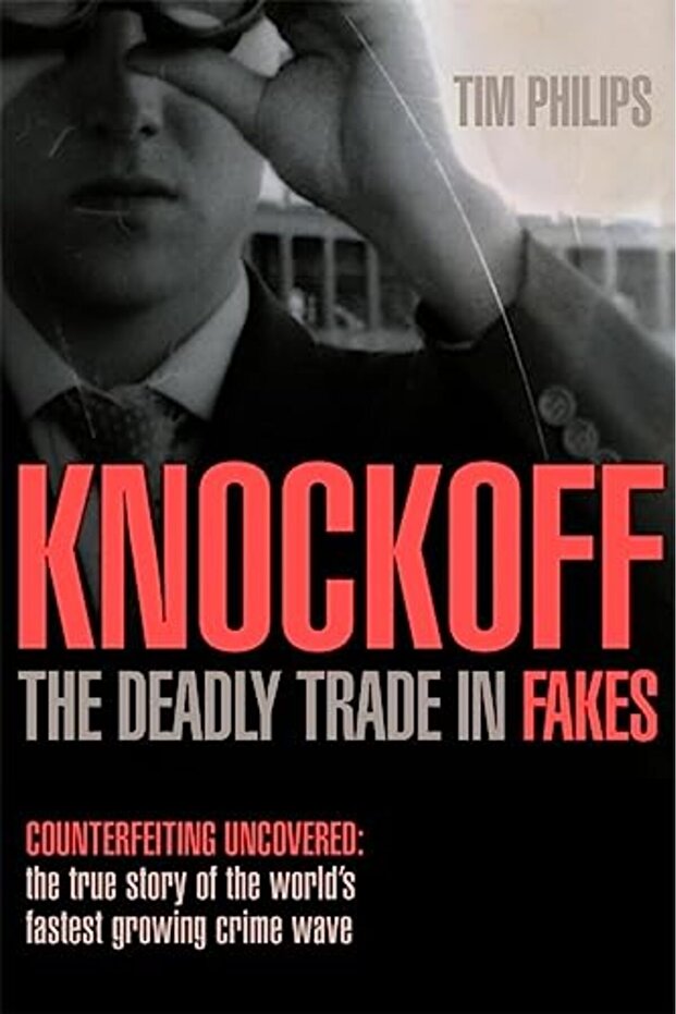 Knockoff The Deadly Trade In Counterfeit Goods