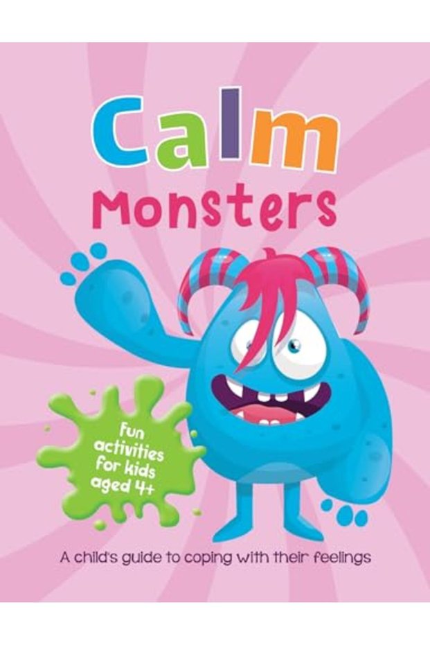 Calm Monsters A Childs Guide To Coping With Their Feelings
