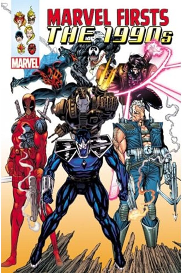 Marvel Firsts The 1990S Omnibus