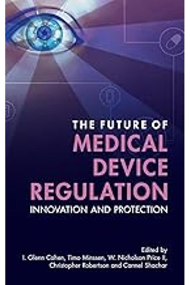 The Future Of Medical Device Regulation Innovation And Protection