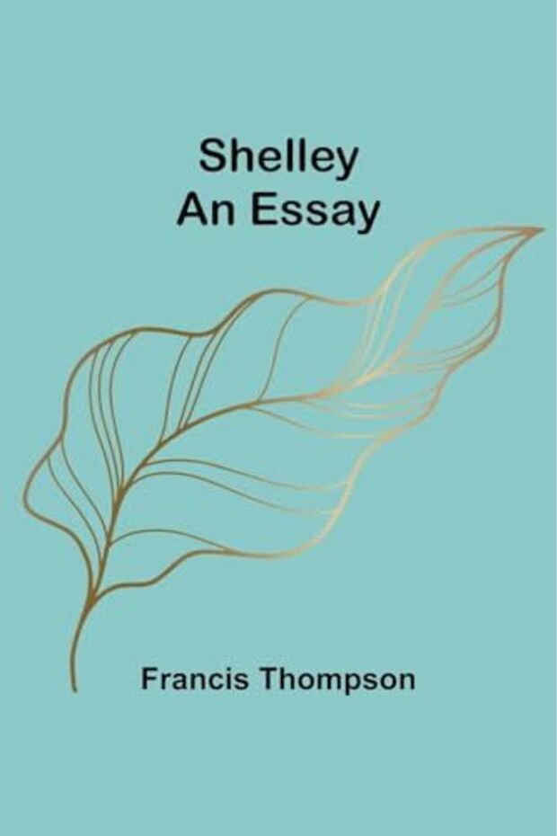 Shelley An Essay