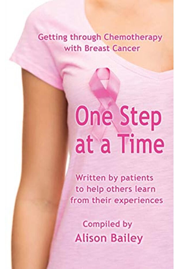 One Step At A Time Getting Through Chemotherapy With Breast Cancer