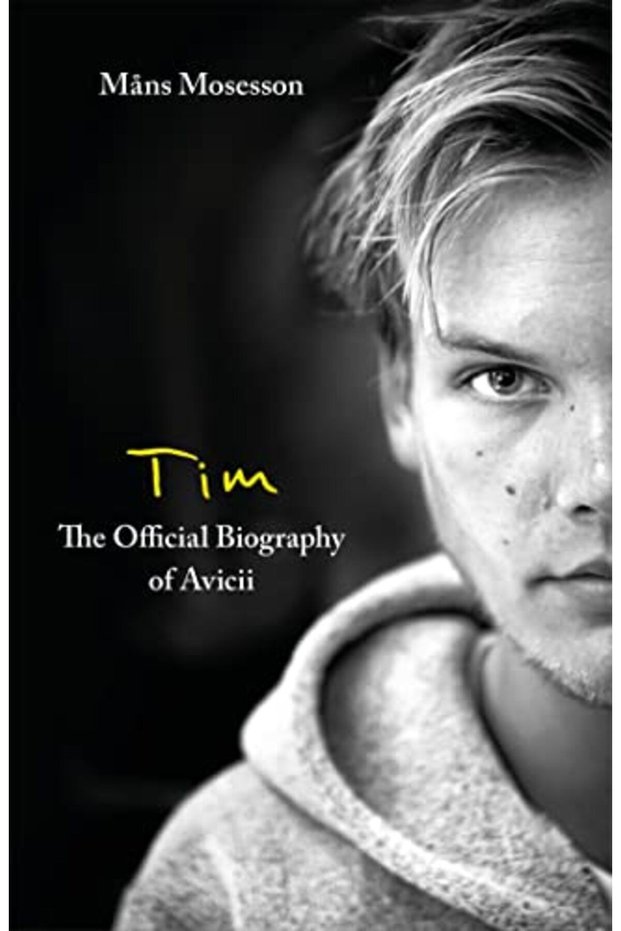 Tim The Official Biography Of Avicii