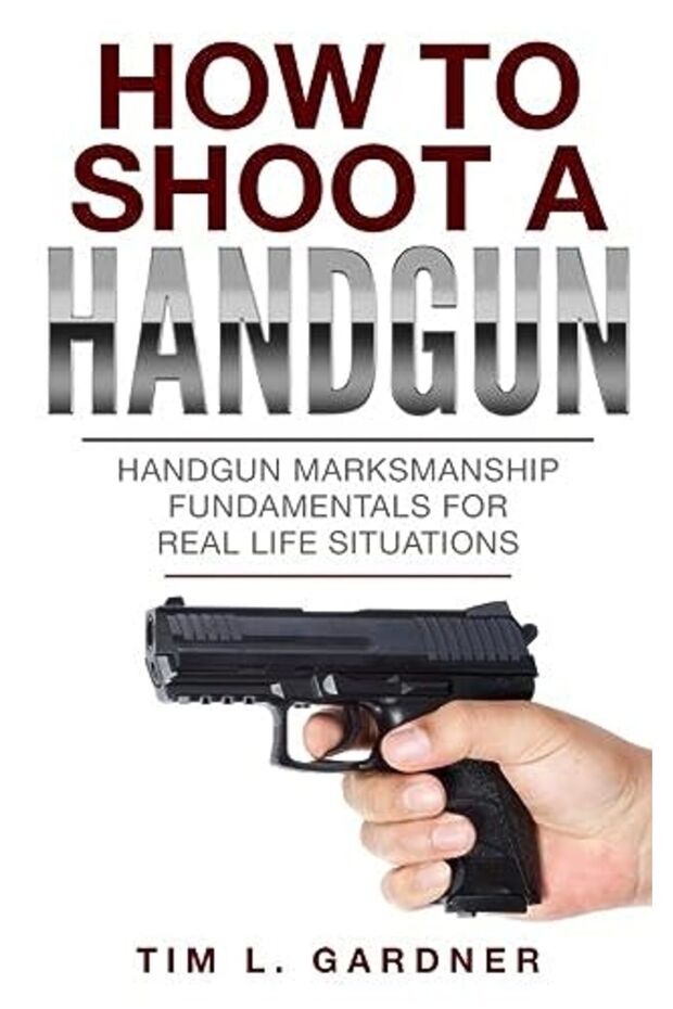 How To Shoot A Handgun Handgun Marksmanship Fundamentals For Real Life Situations