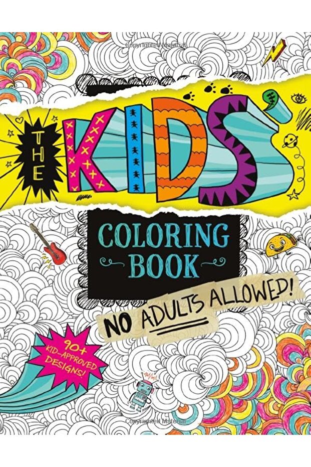 Kids Coloring Book No Adults Allowed