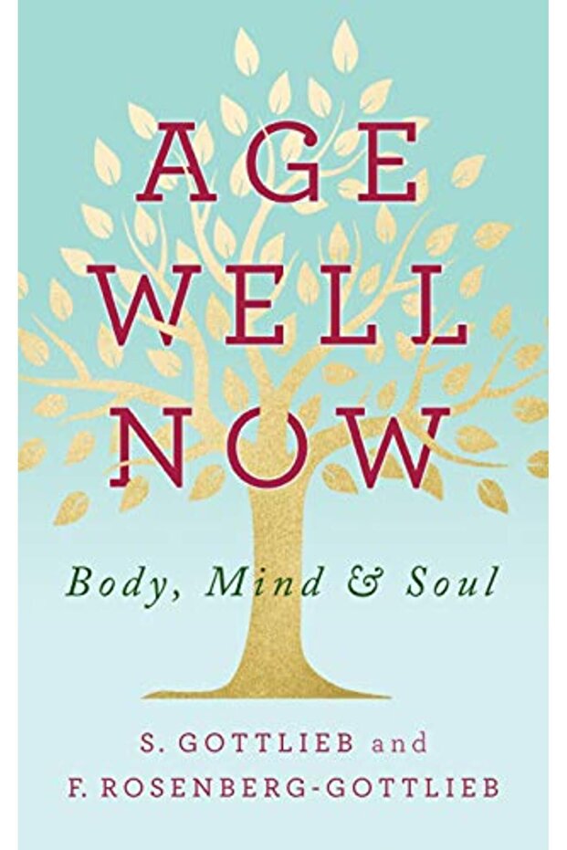 Age Well Now Body Mind And Soul
