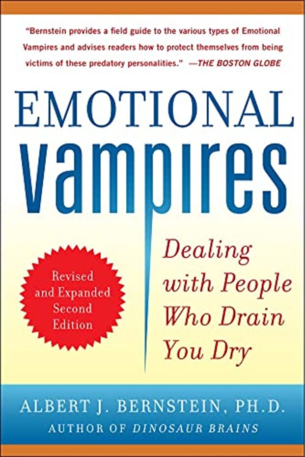 Emotional Vampires Dealing With People Who Drain You Dry Revised And Expanded