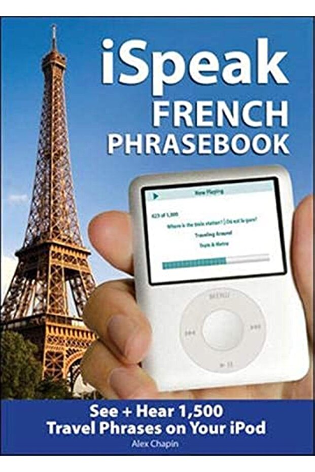 Ispeak French Phrasebook Mp3 Cd + Guide The Ultimate Audio + Visual Phrasebook For Your Ipod