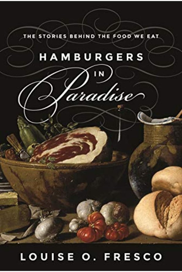 Hamburgers In Paradise The Stories Behind The Food We Eat