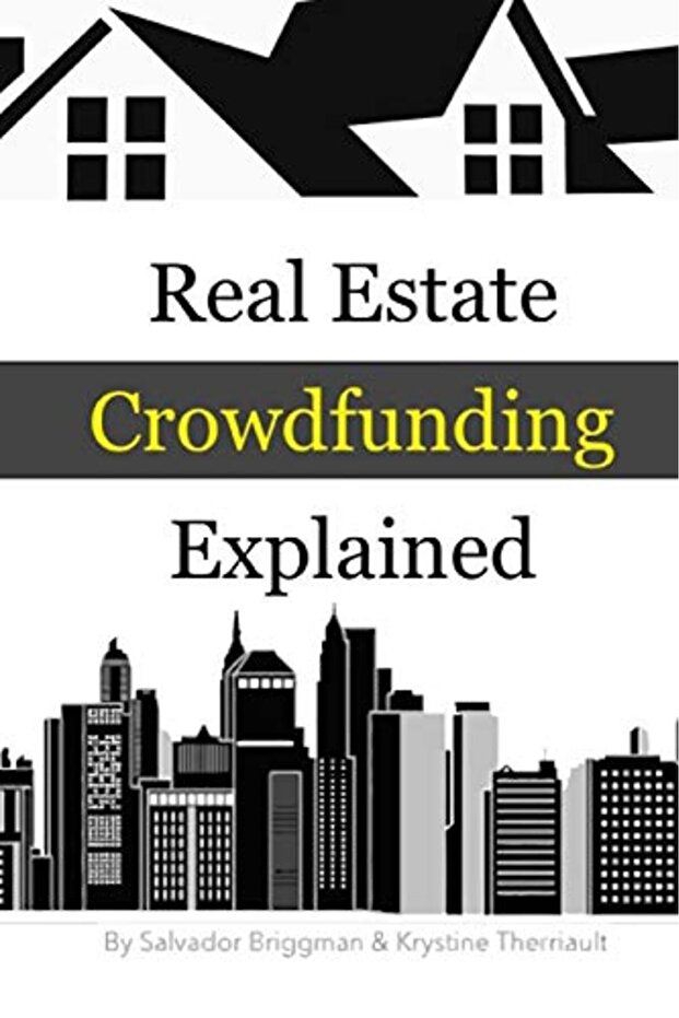 Real Estate Crowdfunding Explained How To Get In On The Explosive Growth Of The Real Estate Crowdfu