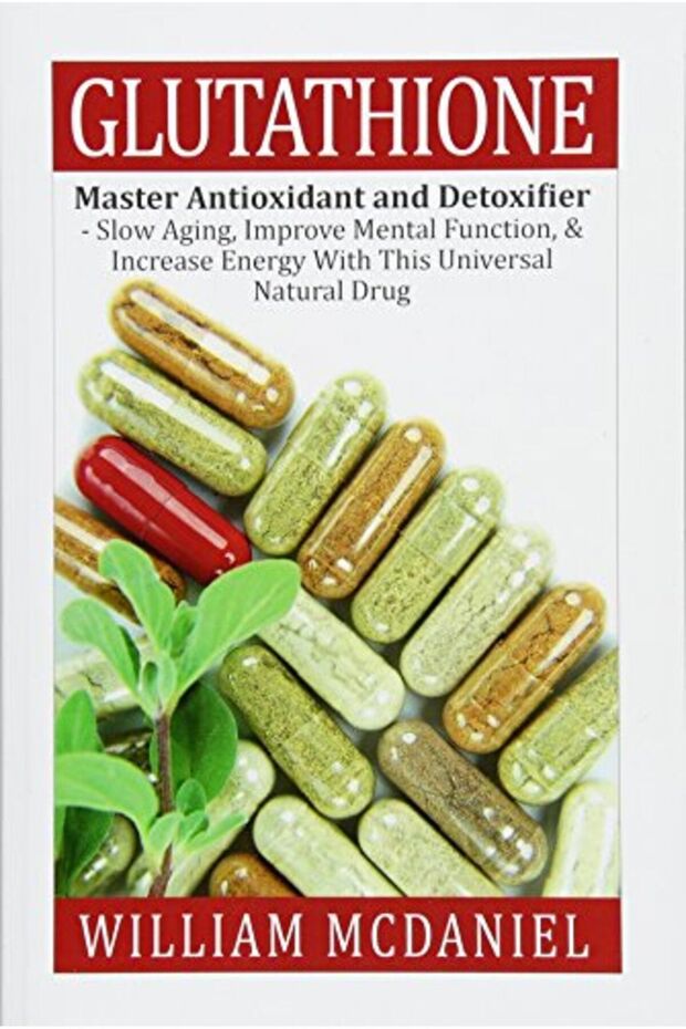 Glutathione Master Antioxidant And Detoxifier Slow Aging Improve Mental Function & Increase Ene