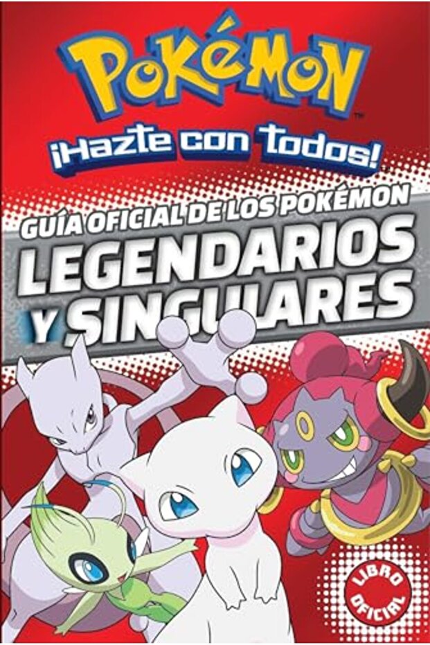 Guia Oficial De Los Pokemon Legendarios Y Singulares Official Guide To Legend Ary And Mythical Po