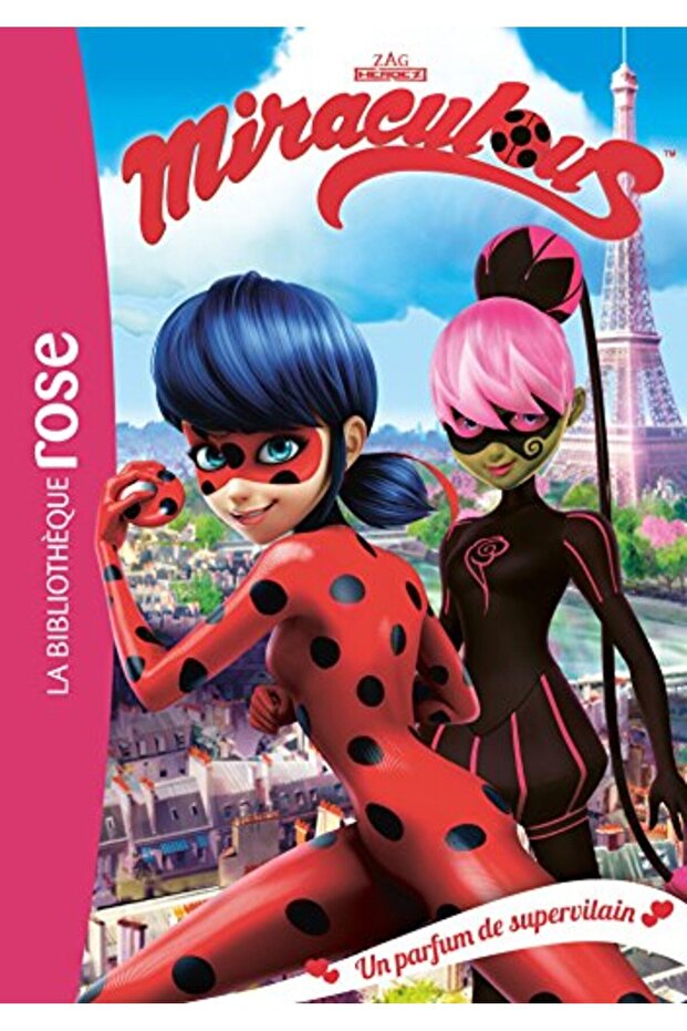 Miraculous T04 Miraculous 04 Un Parfum De Supervilain