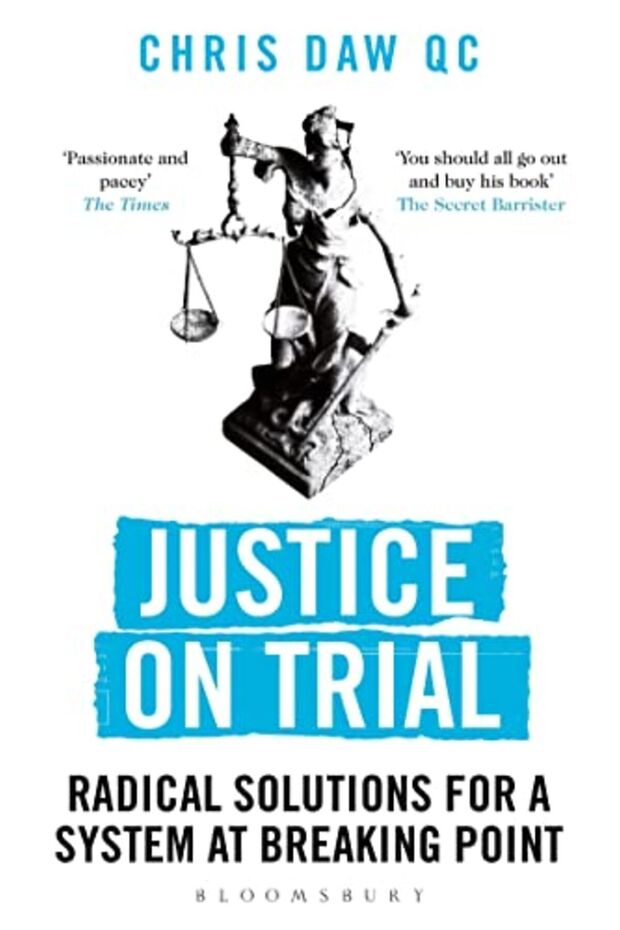 Justice On Trial Radical Solutions For A System At Breaking Point