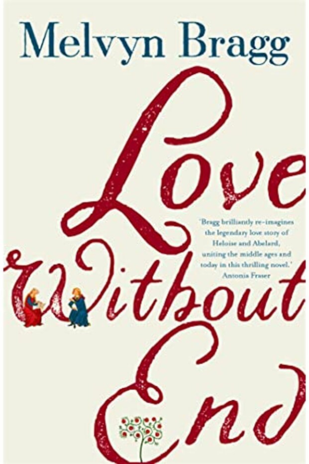 Love Without End A Story Of Heloise And Abelard