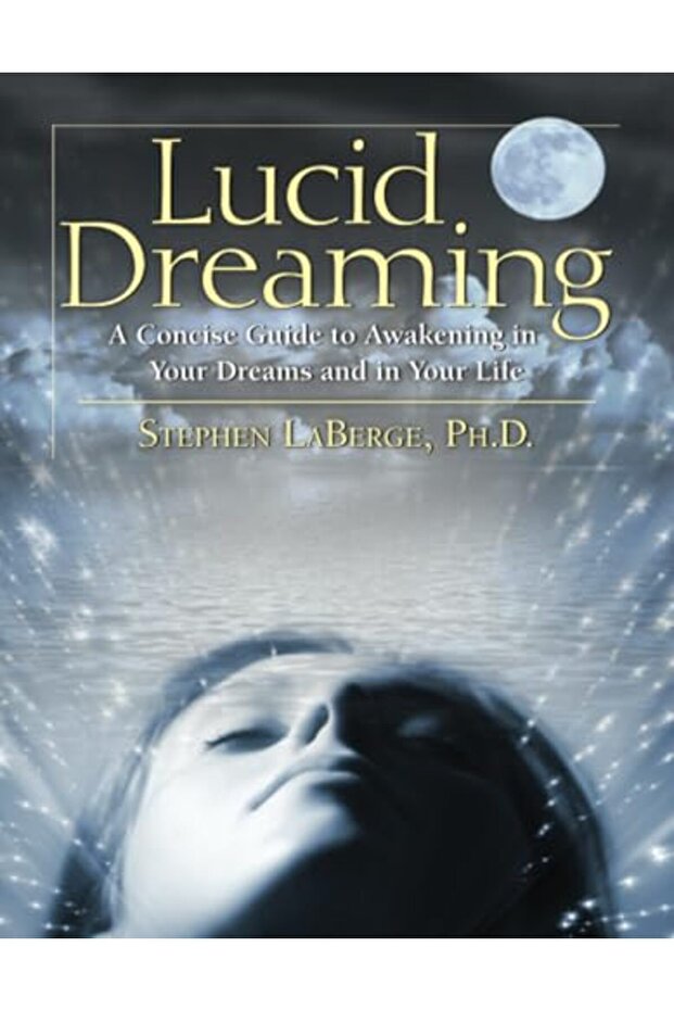 Lucid Dreaming A Concise Guide To Awakening In Your Dreams And In Your Life - 1