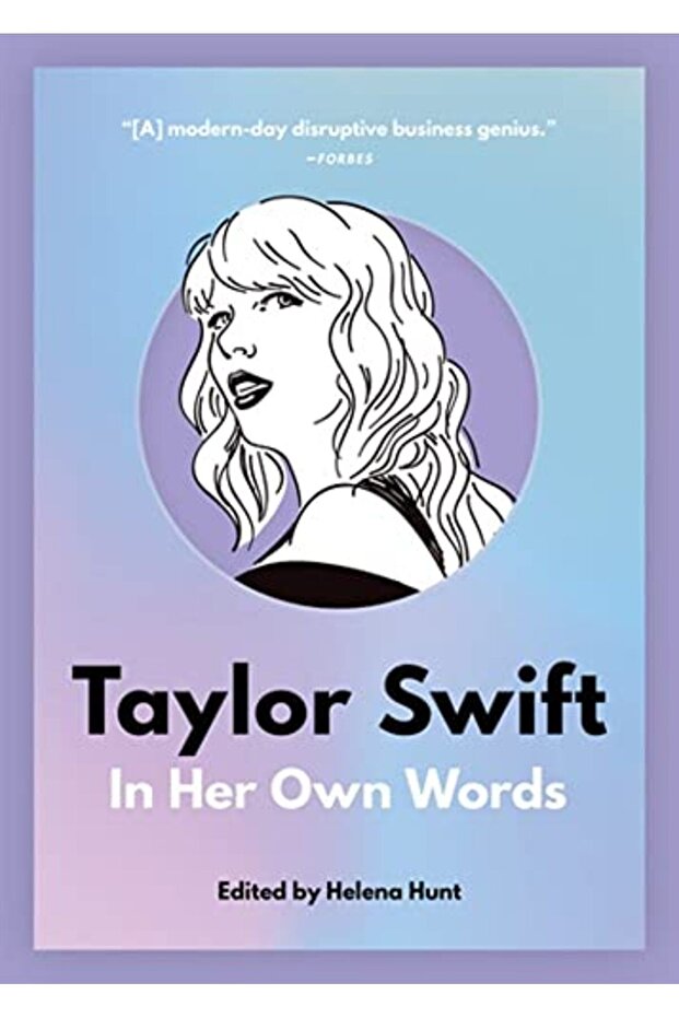 Taylor Swift In Her Own Words