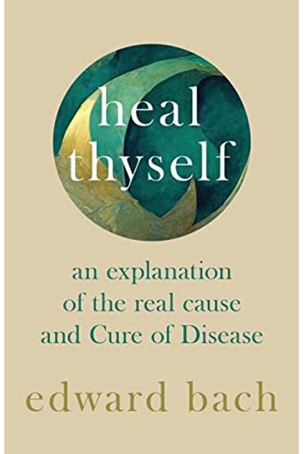 Heal Thyself An Explanation Of The Real Cause And Cure Of Disease