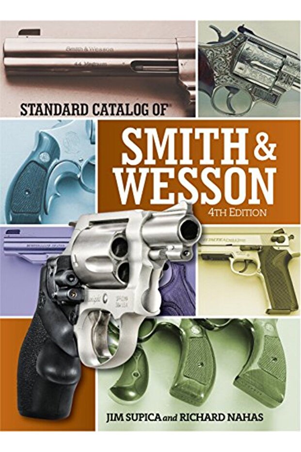 Standard Catalog Of Smith & Wesson