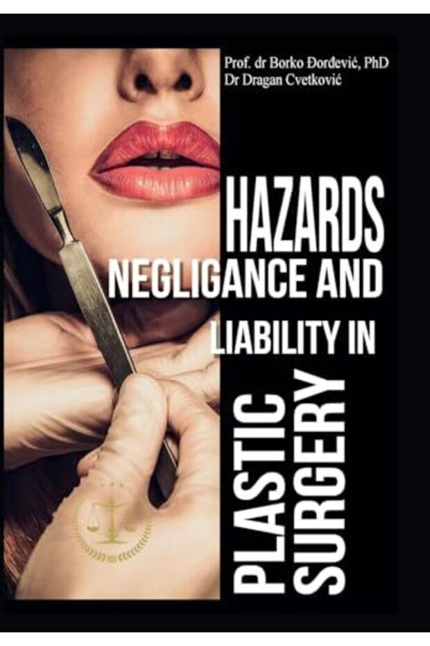 Hazards Negligence And Liability In Plastic Surgery