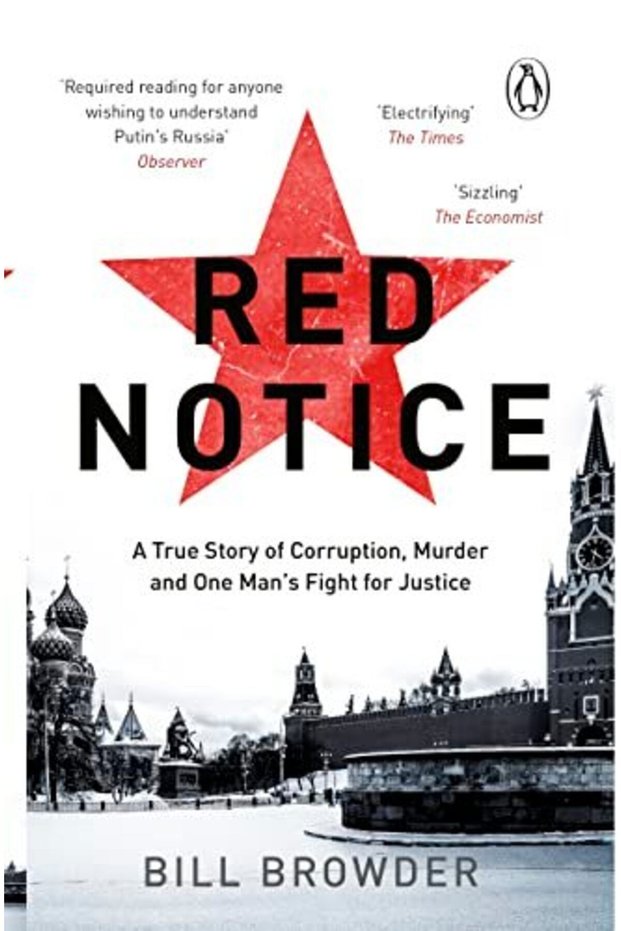 Red Notice How I Became Putins No 1 Enemy