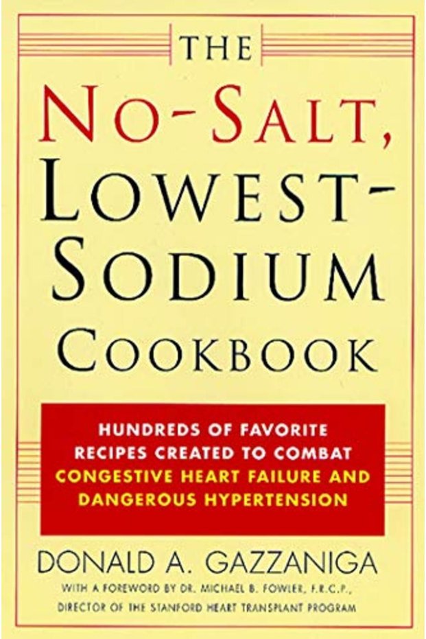 The Nosalt Lowestsodium Cookbook Hundreds Of Favorite Recipes Created To Combat Congestive Heart