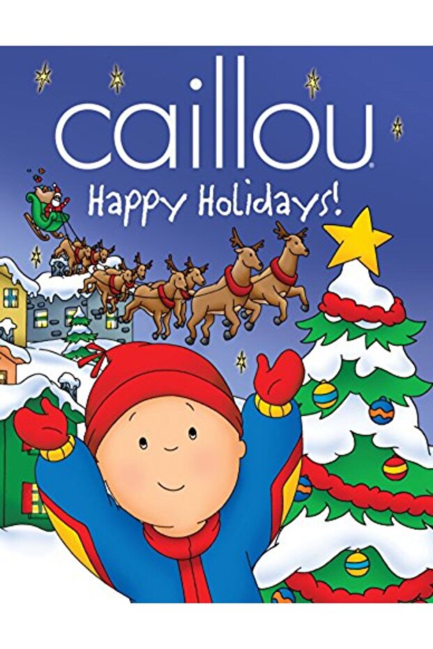 Caillou Happy Holidays Happy Holidays