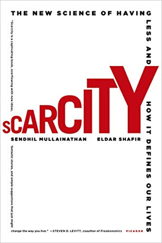 Scarcity The New Science Of Having Less And How It Defines Our Lives - 1