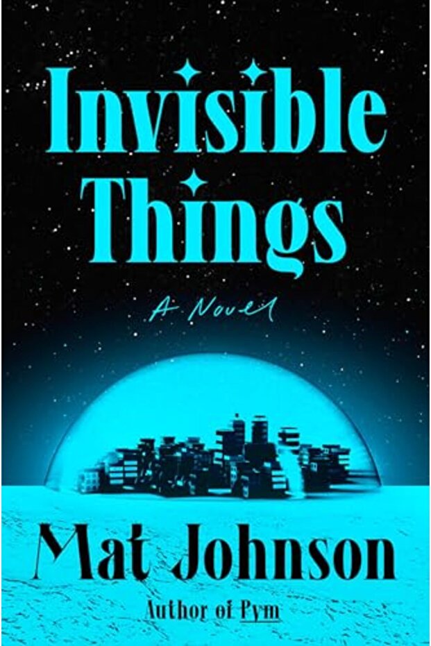 Invisible Things A Novel