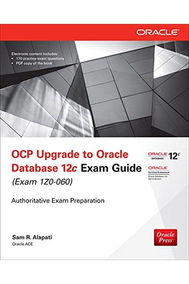 Ocp Upgrade To Oracle Database 12C Exam Guide Exam 1Z0060