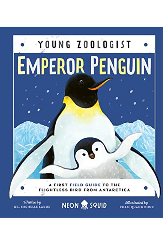 Emperor Penguin Young Zoologist A First Field Guide To The Flightless Bird From Antarctica - 1
