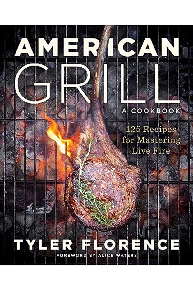 American Grill 125 Recipes For Mastering Live Fire