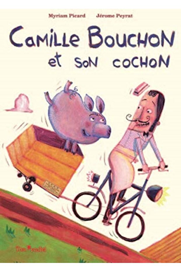 Camille Bouchon Et Son Cochon