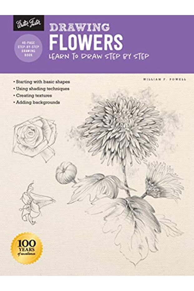 Drawing Flowers With William F Powell Learn To Draw Step By Step