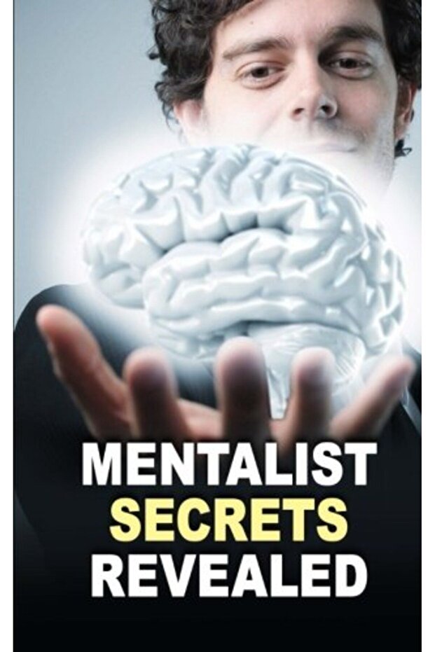 Mentalist Secrets Revealed The Book Mentalists Dont Want You To See