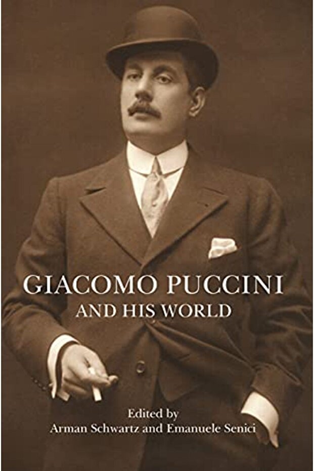 Giacomo Puccini And His World