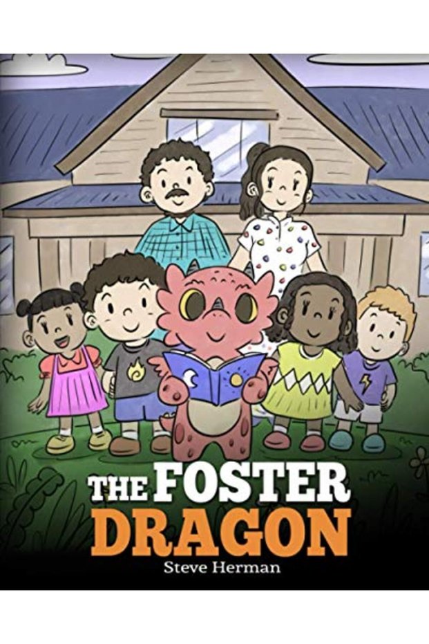 The Foster Dragon A Story About Foster Care